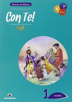 con te figli guida per catechisti e genitori vol 1