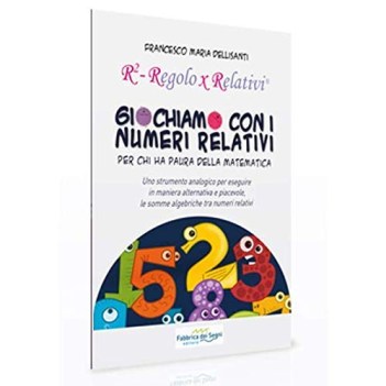 giochiamo con i numeri relativi r regolo x relativi