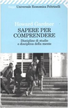 sapere per comprendere discipline di studio e disciplina della mente