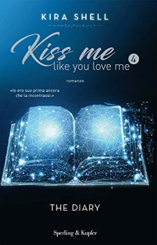 kiss me like you love me 4 the diary edizione italiana vol 4