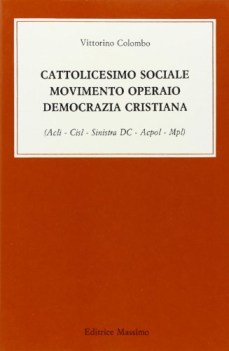 cattolicesimo sociale movimento operaio democrazia cristiana