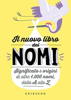 nuovo libro dei nomi significato e origini di oltre 1000 nomi da