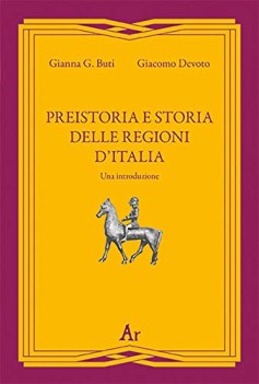 preistoria e storia della regioni d\'italia una introduzione