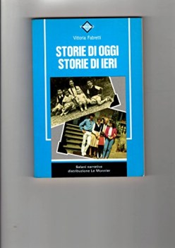 storie di oggi storie di ieri