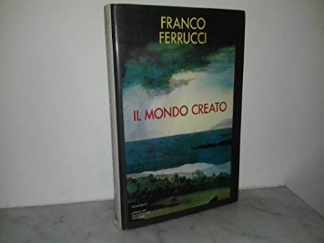 mondo creato romanzo prima edizione