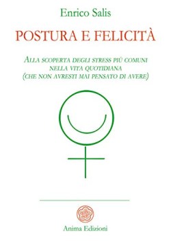 postura e felicit alla scoperta degli stress pi comuni nella vita