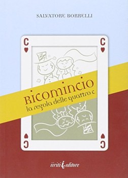 ricomincio la regola delle quattro c