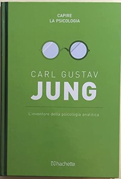 Carl Gustav Jung l\'inventore della psicologia analitica
