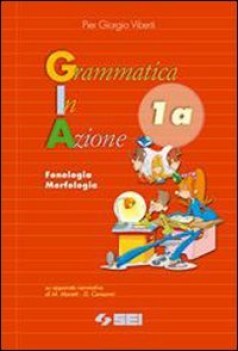 grammatica in azione 1 a + b