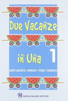 due vacanze in una 1 x elem.