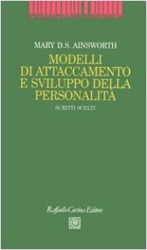 modelli di attaccamento e sviluppo della personalita