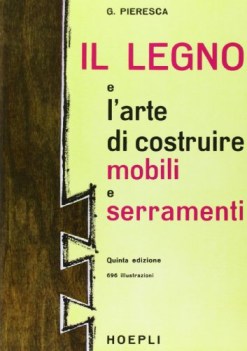 legno e l\'arte di costruire mobili e serramenti