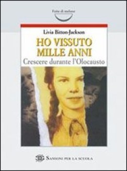 ho vissuto mille anni fcNO PRENO crescere durante olocausto