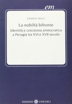nobilta bifronte. identita e coscienza a