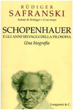 schopenhauer e gli anni selvaggi della filososfia