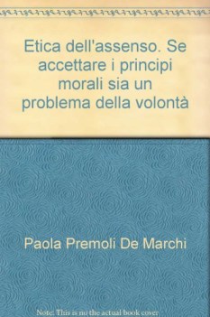 etica dellassenso se accettare i principi morali sia un problema della volont