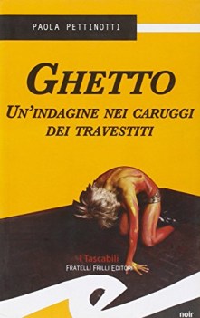 ghetto un\'indagine nei caruggi dei travestiti