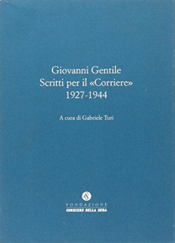 scritti per il corriere 1927 1944