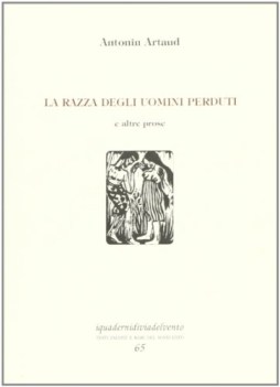 razza degli uomini perduti e altre prose