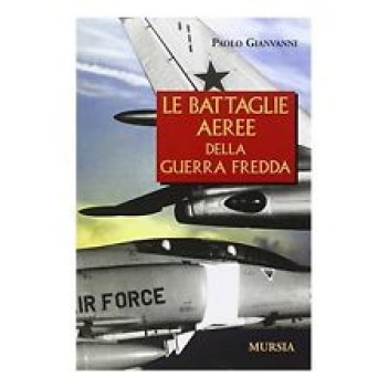 battaglie aeree della guerra fredda
