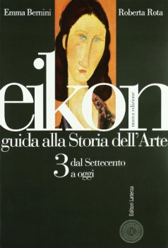 eikon guida alla storia dell\'arte n.e. 3 da settecento a oggi