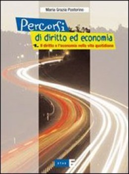 percorsi di diritto ed economia 1 diritto economia vita quotidiana