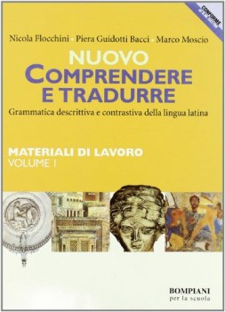 nuovo comprendere e tradurre  materiali 1+latino+cdrom
