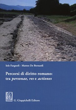 percorsi di diritto romano tra personae res e actiones