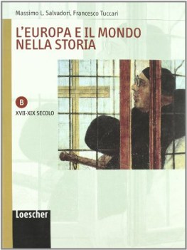 europa e il mondo nella storia B xvii-xix secolo