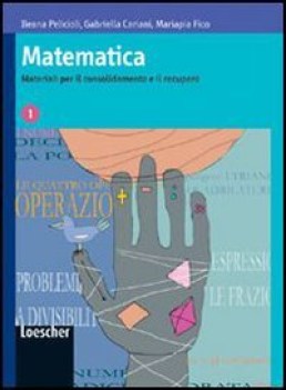 Matematica 1 materiali per il consolidamento recupero FC