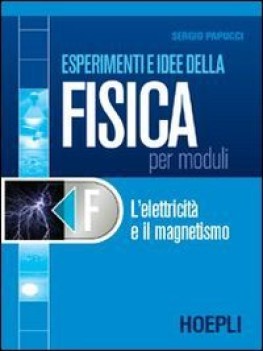 esperimenti e idee della fisica per moduli F elettricita e magnetismo