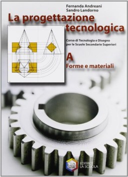 progettazione tecnologica A-C a+b+c+cdrom