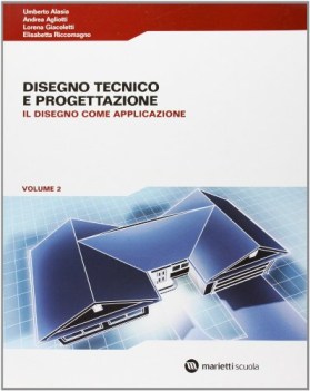 disegno tecnico e progettazione 2 disegno come applicazione