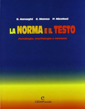 norma e il testo (2Tomi) fonologia &amp; comunicazione