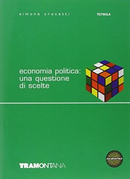 economia politica (760) una questione di scelte