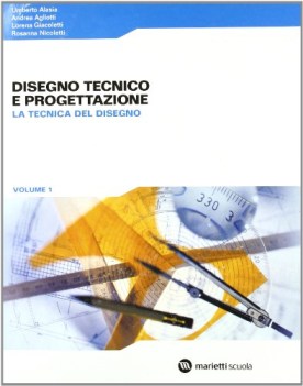 disegno tecnico e progettazione 1 tecnica del disegno