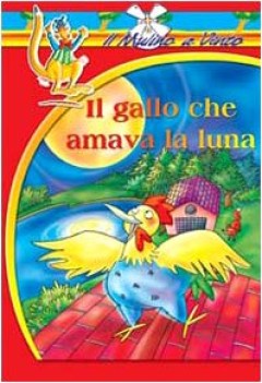 gallo che amava la luna