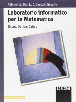 laboratorio informatico per la matematica,excel derive cabri