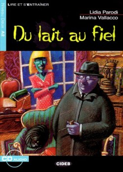 du lait au fiel +cd (debutant) A2