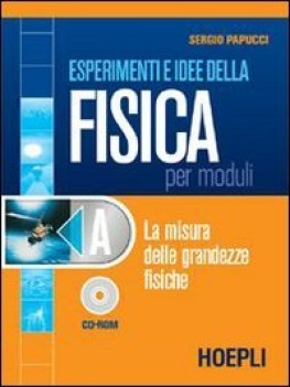 esperimenti e idee della fisica A +cd