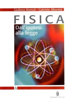 fisica dall\'ipotesi alla legge A ESAURITO NO PRENO