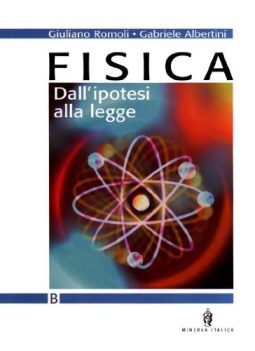 fisica dall\'ipotesi alla legge B