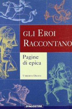 eroi raccontano, pagine di epica