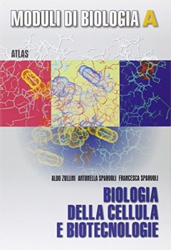 moduli di biologia A, biologia della cellula e biotecnologie