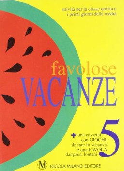 favolose vacanze 5 + cass.