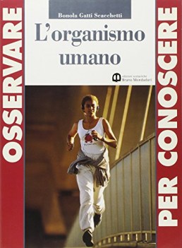 osservare per conoscere, organismo umano