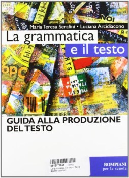 grammatica e il testo (2tomi) x sup.