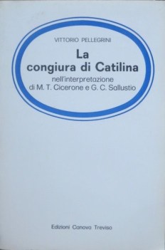 la congiura di catlina nell\'interpretazione di cicerone e sallustio