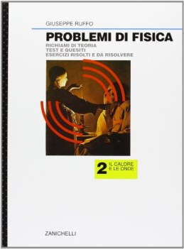 problemi di fisica 2 calore onde