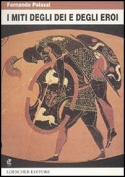 miti degli dei e degli eroi
